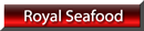 Royal Seafood